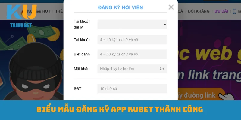 Biểu mẫu đăng ký app Kubet thành công